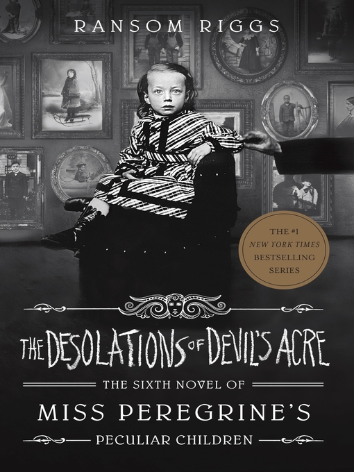 Title details for The Desolations of Devil's Acre by Ransom Riggs - Available